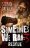 [Sometimes We Ran 03] • Rescue